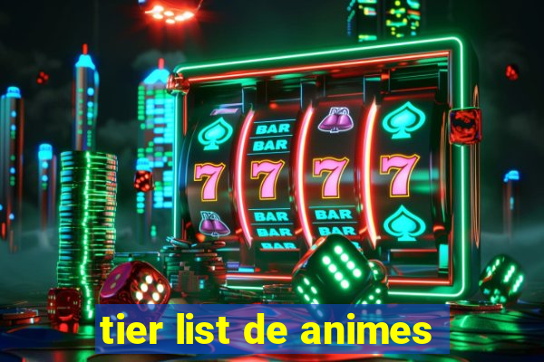 tier list de animes